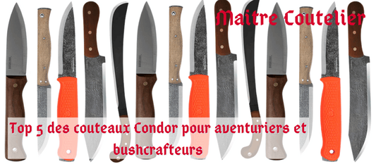 Top 5 des couteaux Condor pour aventuriers et bushcrafteurs