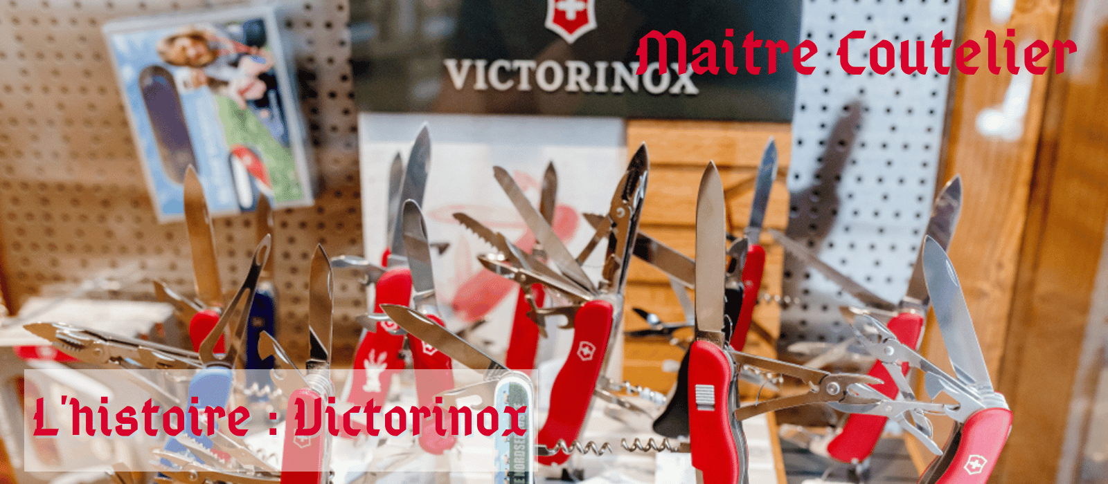 L'histoire : Victorinox Image