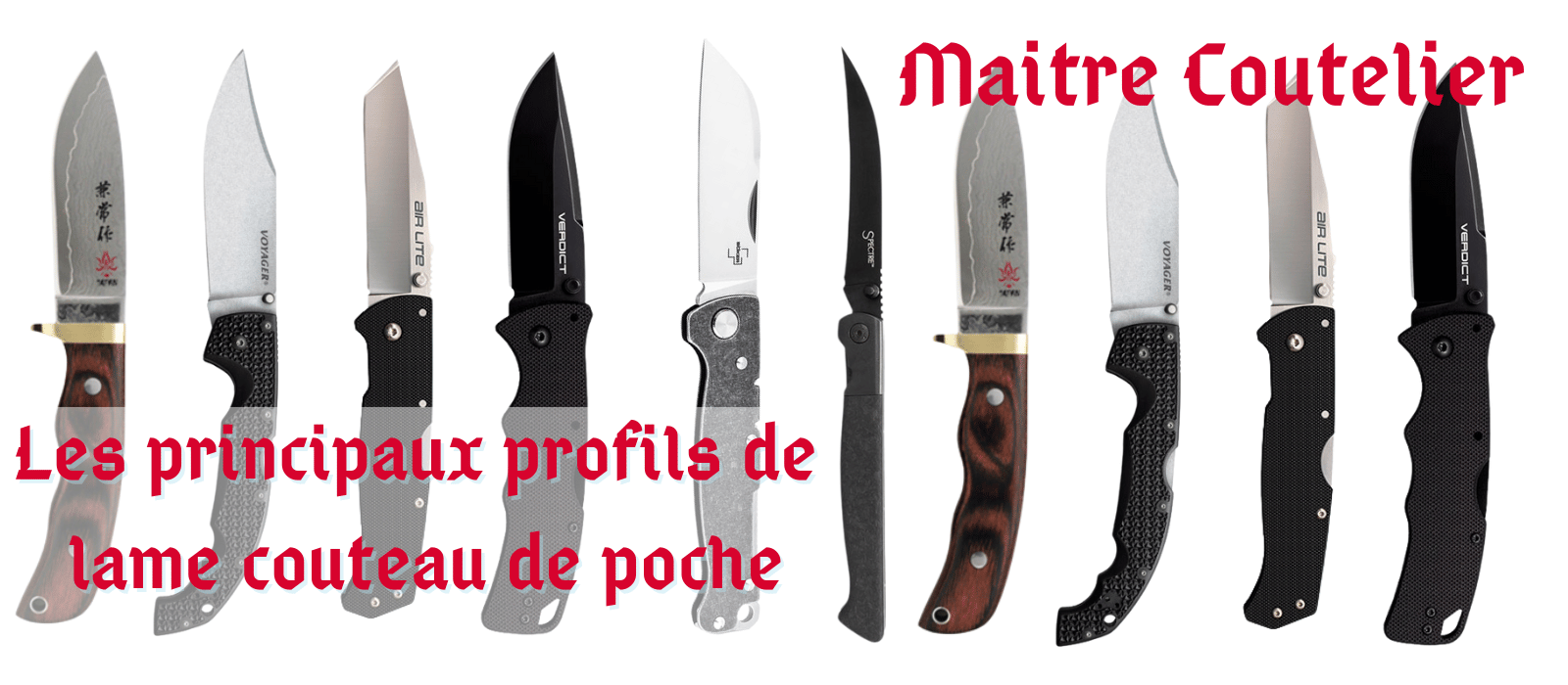 Les principaux profils de lame couteau de poche