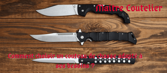Comment choisir un couteau de chasse adapté à ses besoins ?
