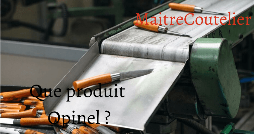 Le guide : que produit opinel ?