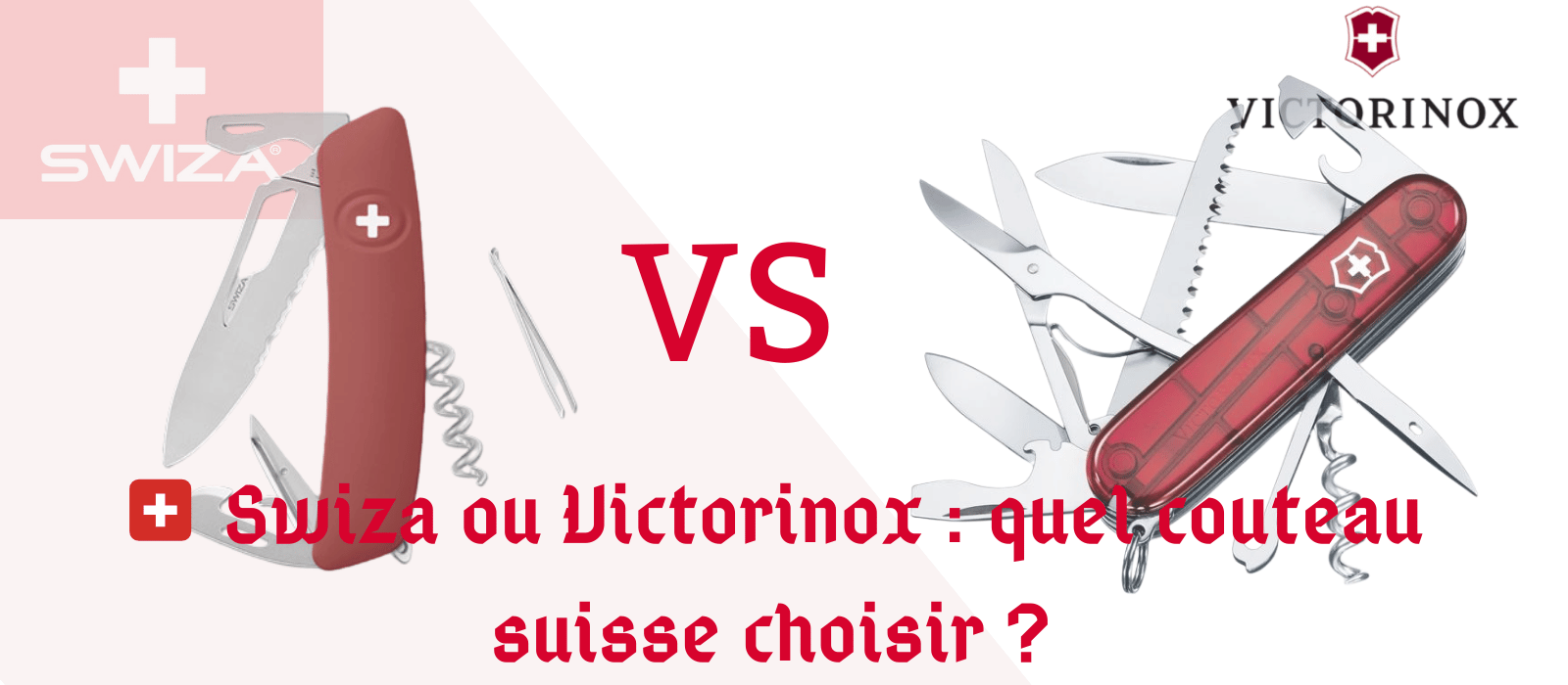 Victorinox Vs Swiza quel est le meilleur couteau suisse Image