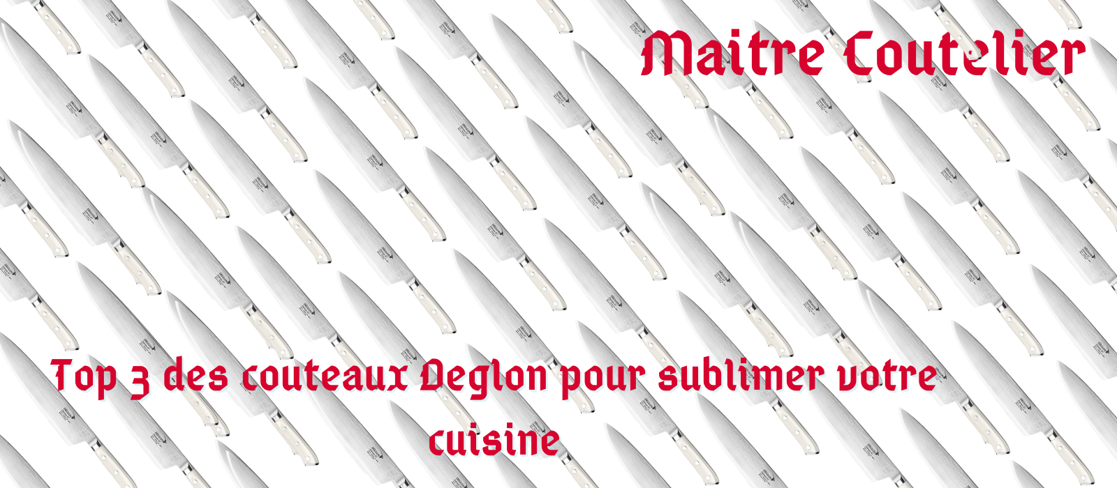 Top 3 des couteaux Deglon pour sublimer votre cuisine